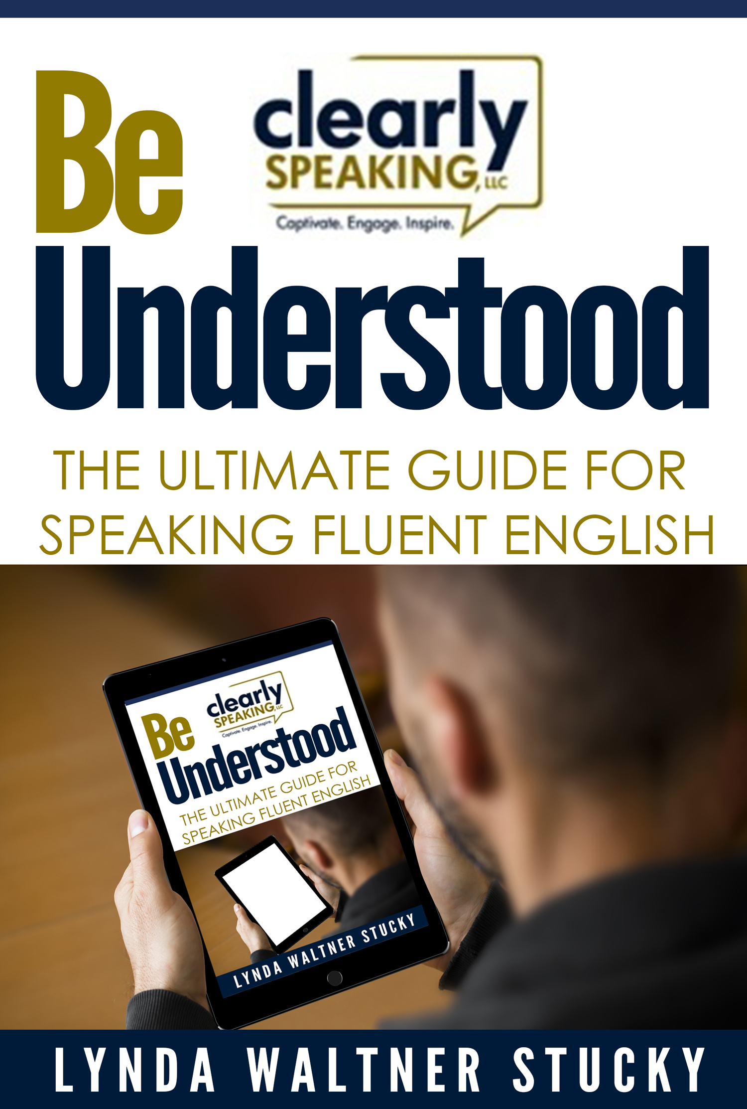 Be Understood The Ultimate Guide for Speaking Fluent English